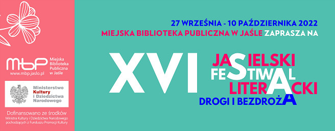 XVI Jasielski Festiwal Literacki – Drogi i bezdroża