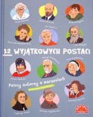 12 wyjątkowych postaci: polscy autorzy o marzeniach
