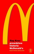 Prawdziwa historia McDonald’s: wspomnienia założyciela