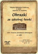 Wystawy: 150 lat jasielskiego Gimnazjum i Liceum