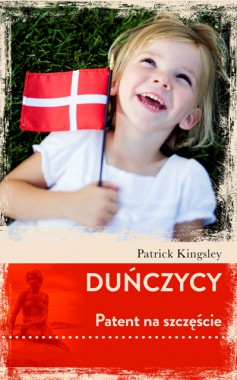 Duńczycy: patent na szczęście