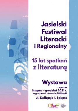 Wystawy: 15 lat spotkań z literaturą – wystawa jubileuszowa w jasielskiej Bibliotece