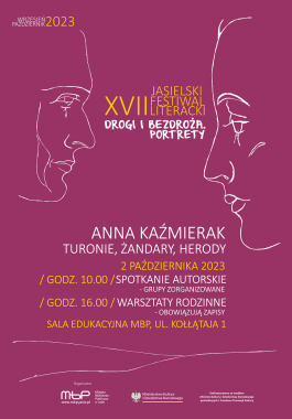 Festiwal: Turonie, żandary, herody – spotkania z Anną Kaźmierak