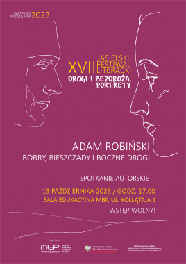 Festiwal: Bobry, Bieszczady i boczne drogi – spotkanie autorskie z Adamem Robińskim