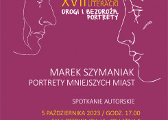 Festiwal: Portrety mniejszych miast – spotkanie autorskie z Markiem Szymaniakiem