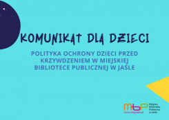 Polityka ochrony dzieci przed krzywdzeniem w Miejskiej Bibliotece Publicznej w Jaśle