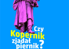 Projekty: Czy Kopernik zjadał piernik?